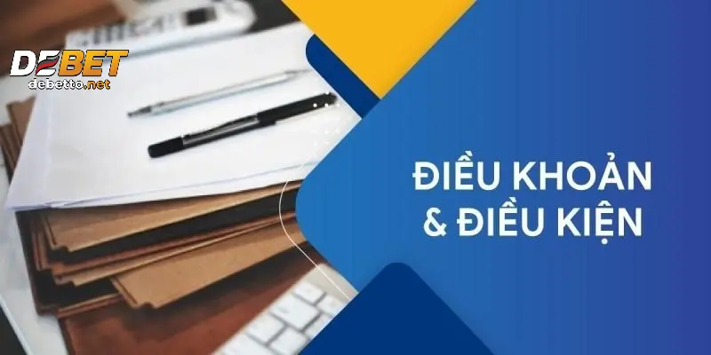 Quy định cơ bản về điều khoản và điều kiện